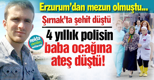 4 yıllık polis memuruydu...