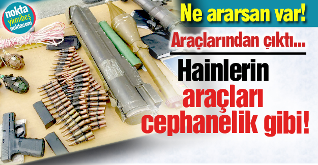 Cephanelik gibi!