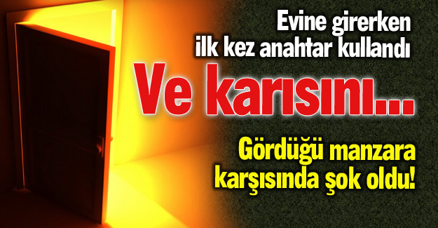 Gözlerine inanamadı!