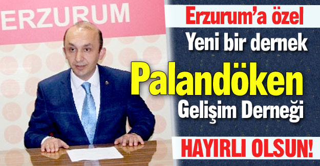 Erzurum'a yeni bir dernek