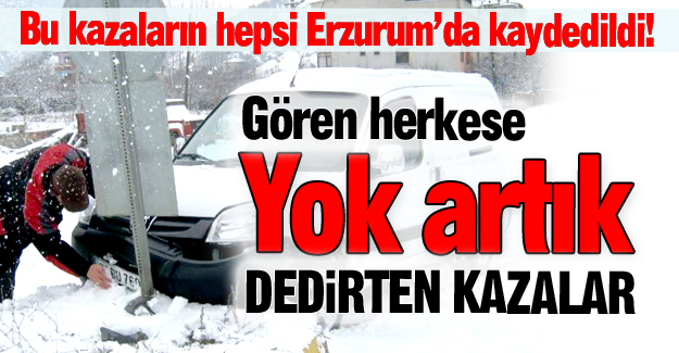 Yok artık dedirten kazalar! Yok artık dedirten kazalar!