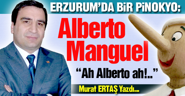 Erzurum'da bir Pinokyo: Alberto Manguel