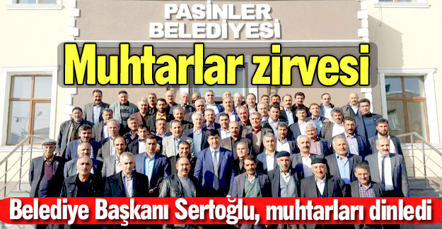 Pasinler'de muhtarlar zirvesi