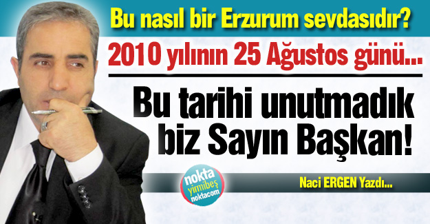 Bu nasıl bir Erzurum sevdası!