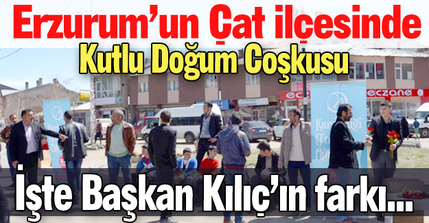 Çat'ta Kutlu Doğum coşkusu...