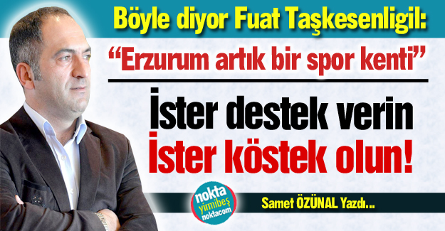 Erzurum, artık spor kenti...