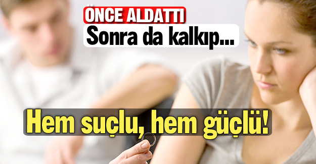 Hem suçlu, hem güçlü!