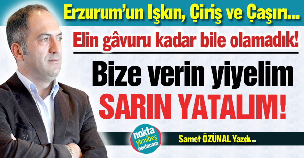 Elin gâvuru kadar olamadık!