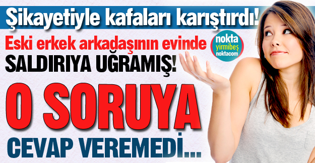 Bu şikayet kafa karıştırdı!