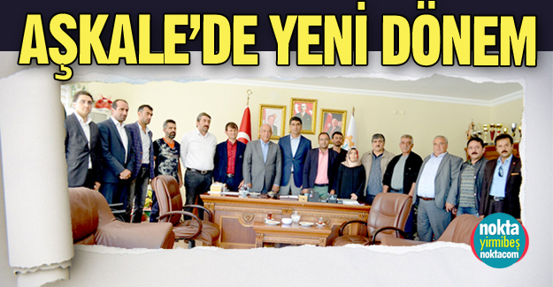 Aşkale'de yeni dönem