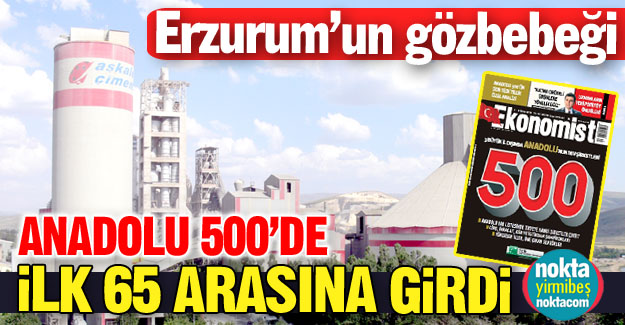Anadolu 500'de ilk 65'e girdi...