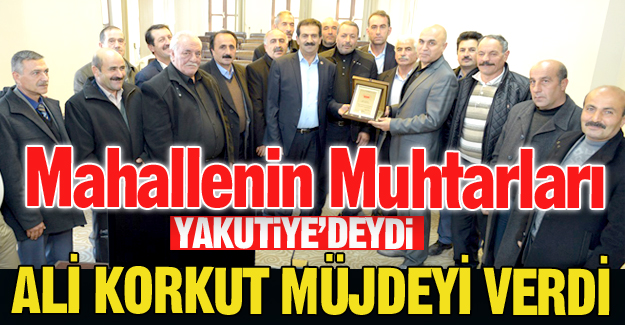 Korkut'tan muhtarlara müjde