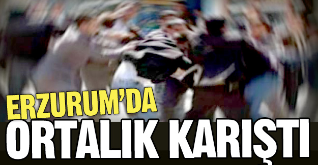 Erzurum'da ortalık karıştı