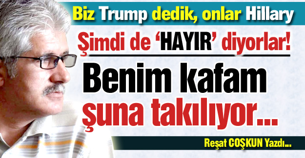 Keşke yanılsam!..