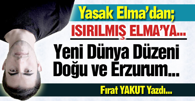 Yeni Dünya Düzeni, Doğu ve Erzurum...