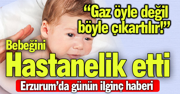 Bebeğini hastanelik etti!