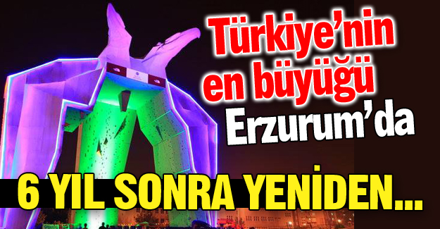 Erzurum'da 6 yıl sonra yeniden...