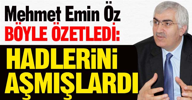 Hadlerini çok aşmışlardı!