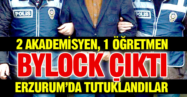 Üçünde de Bylock çıktı!