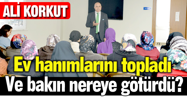 Bakın nereye götürdü...