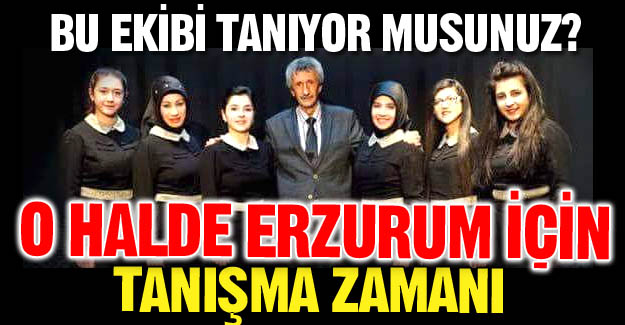 Bu ekibi tanıyor musunuz? Bu ekibi tanıyor musunuz?