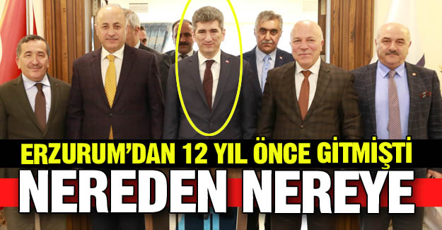 Erzurum'dan 12 yıl önce ayrılmıştı...