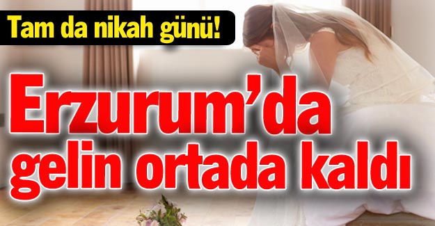 Gelin ortada kaldı!