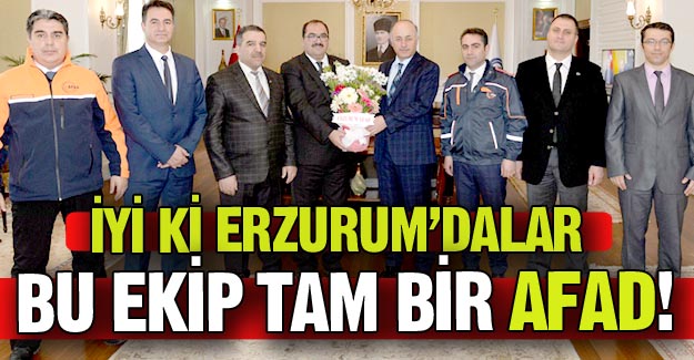 İyi ki Erzurum'dalar...