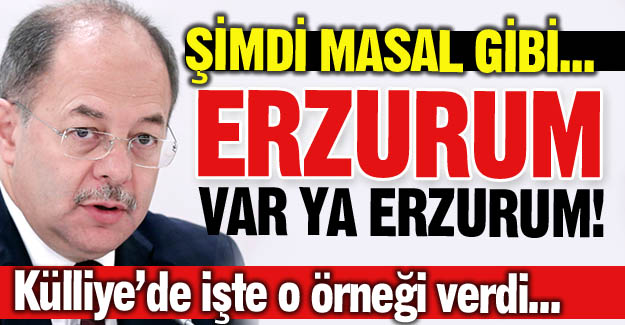 Külliye'de Erzurum örneğini verdi...