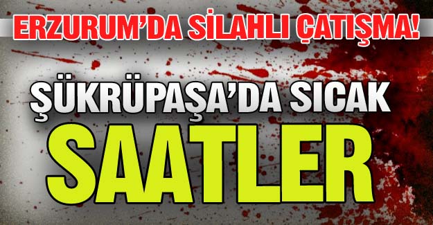 Şükrüpaşa'da sıcak saatler!