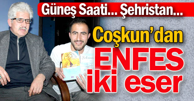 Coşkun'dan iki eser daha!