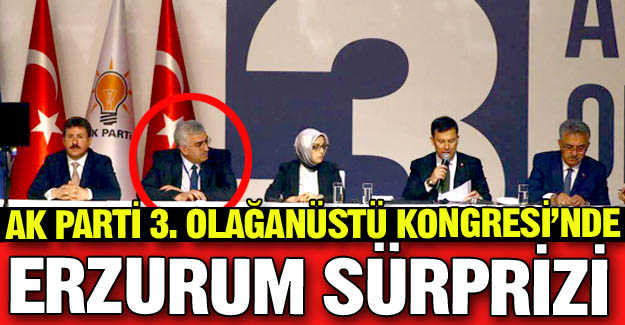 AK Parti kongresinde Erzurum sürprizi
