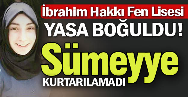 Sümeyye'nin ölümü yasa boğdu!