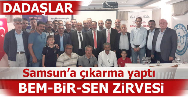 Dadaş sendikacılar Samsun'a çıkarma yaptı