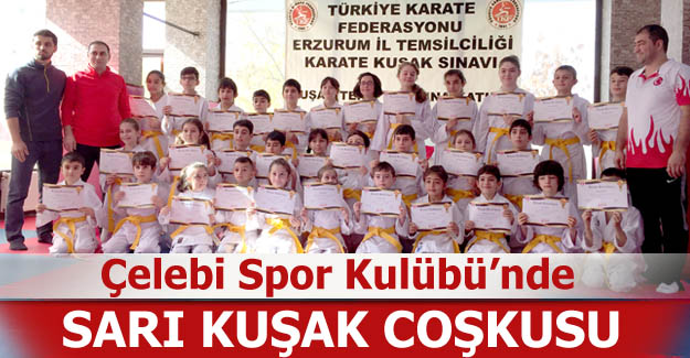 Çelebi'de sarı kuşak coşkusu