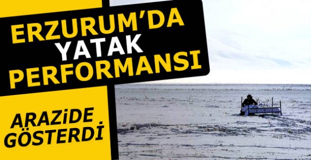 Erzurum'da yatak performansı