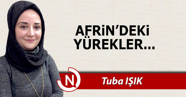 Afrin'deki yürekler...