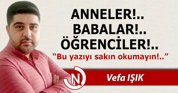 Bu yazıyı sakın okumayın!..