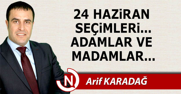 24 Haziran, adamlar ve madamlar...