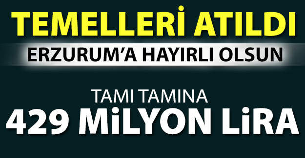 Erzurum'a hayırlı uğurlu olsun!..