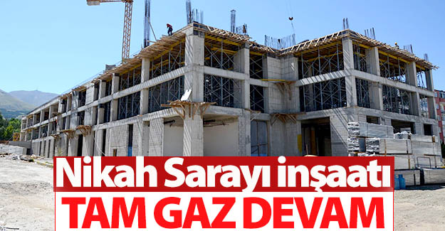 Nikah Sarayı inşaatı tam gaz devam