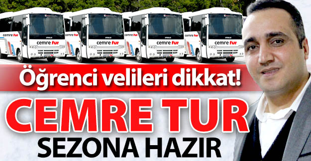 Cemre Tur sezona hazır!..
