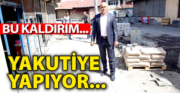 O kaldırımları Yakutiye yapıyor...