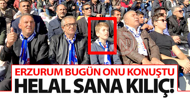 Erzurum bugün onu konuştu!