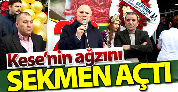 KESE'nin ağzını Sekmen açtı!..