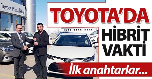 Toyota'da anahtar teslimi başladı...
