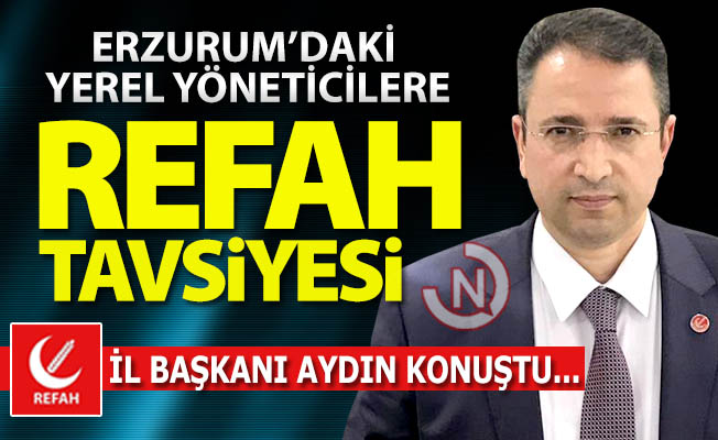 Refah'tan yerel yönetimlere tavsiye