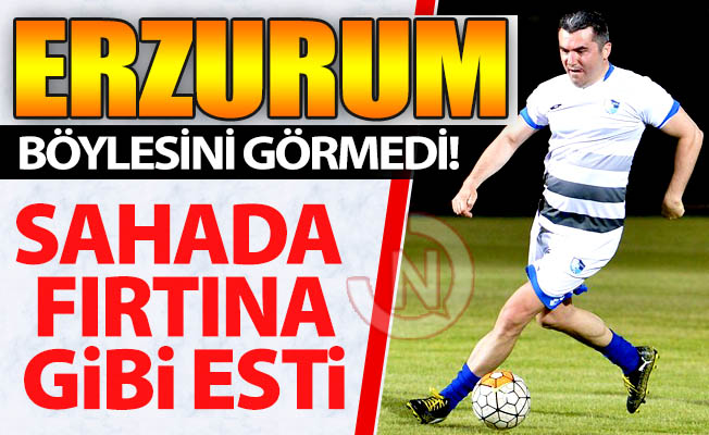 Sahada fırtına gibi esti!