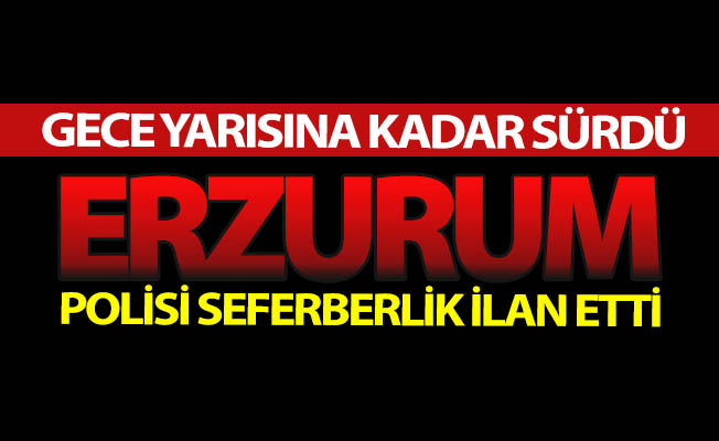 Gece yarısına kadar sürdü! Gece yarısına kadar sürdü!