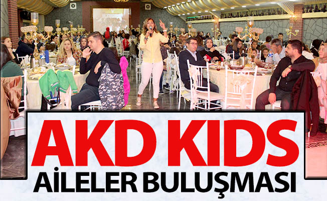 AKD KIDS'te aileler buluştu